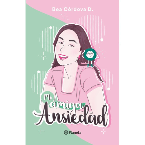 Libro Mi Amiga Ansiedad - Bea Córdova D.