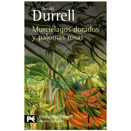 Murciélagos Dorados Y Palomas Rosas, De Durrell, Gerald. Editorial Alianza, Tapa Blanda En Español, 9999