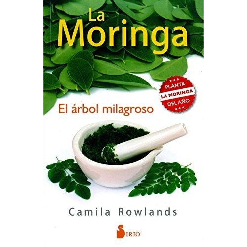 La Moringa, El Arbol Milagroso- Camila Rowlands-sirio