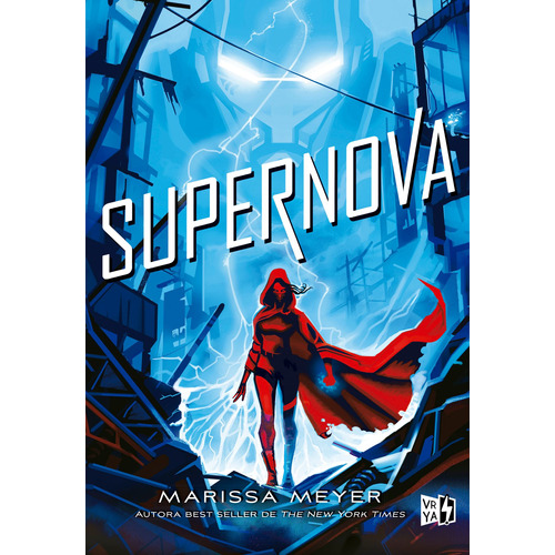 Supernova, de Meyer, Marissa. Editorial Vrya, tapa blanda en español, 2020