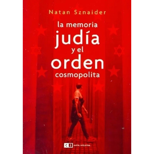 La Memoria Judía Y El Orden Cosmopolita - Sznaider Natan