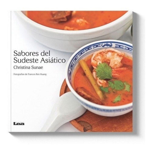 Sabores del sudeste asiático, de Sunae, Christina. Editorial Ediciones Lea, tapa blanda en español