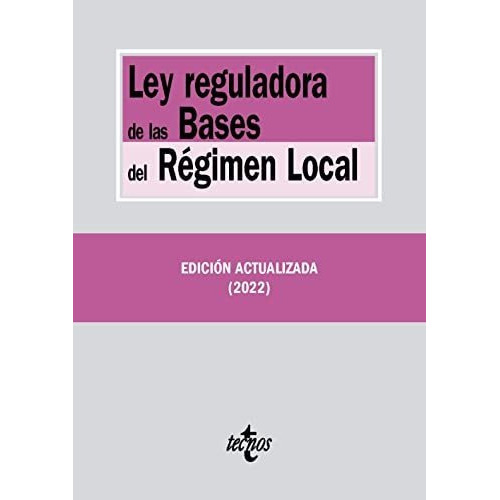 Ley reguladora de las Bases del Régimen Local, de VV. AA.. Editorial Tecnos, tapa blanda en español, 2022