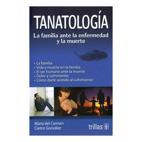 Tanatología La Familia Ante La Enfermedad Y La Muerte