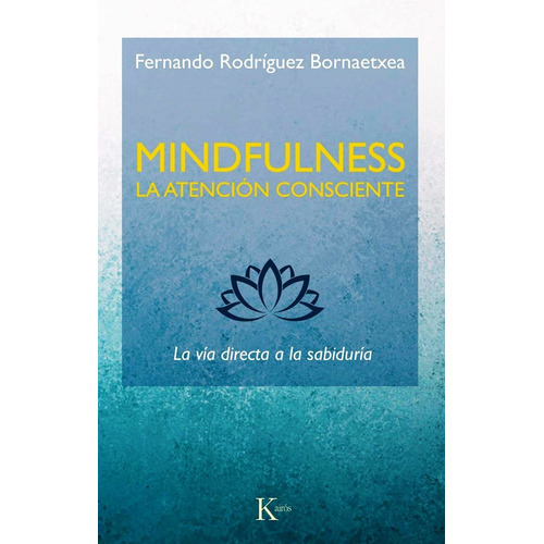 Mindfulness Atencion Consciente - Rodriguez Fernando - Libro