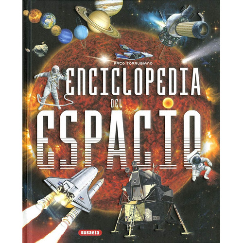 Enciclopedia Del Espacio, de Torrubiano Paco. Editorial Susaeta, tapa blanda en español