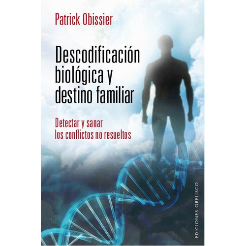 Descodificacion Biologica Destino Familiar - Obissier - Obel