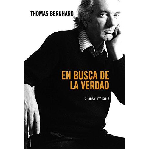 En Busca De La Verdad, De Bernhard, Thomas. Alianza Editorial, Tapa Blanda En Español