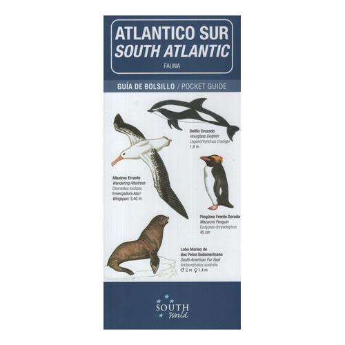 Atlantico Sur / South Atlantic  Fauna - Guía De Bolsillo/ Pocket Guide, de Beccaceci, Marcelo. Editorial South World, tapa blanda, edición 1 en español/inglés, 2014