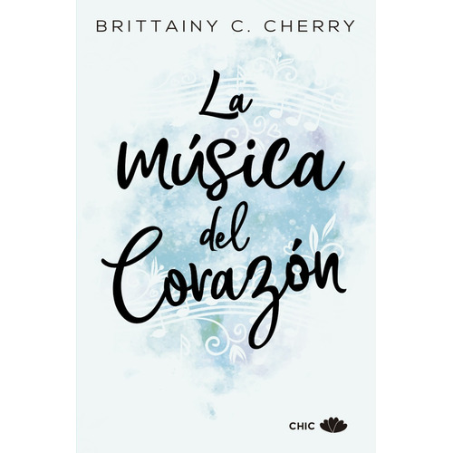 La Música Del Corazón - Brittainy C. Cherry