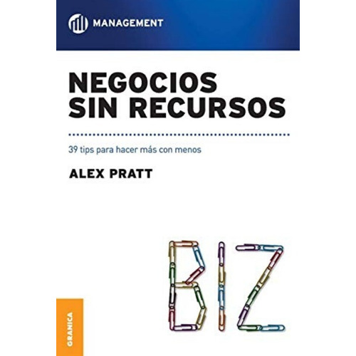 Libro: Negocios Sin Recursos - Alex Pratt