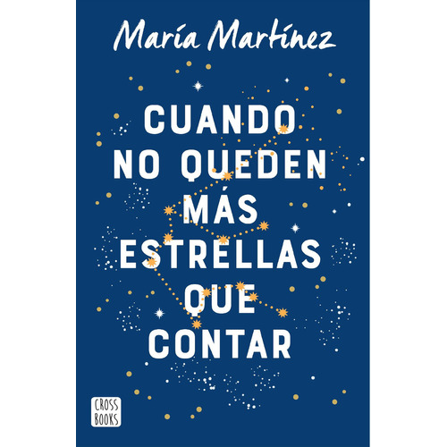 Cuando No Queden Mas Estrellas Que Contar, de María Martínez. 6280003122, vol. 1. Editorial Editorial Grupo Planeta, tapa blanda, edición 2022 en español, 2022