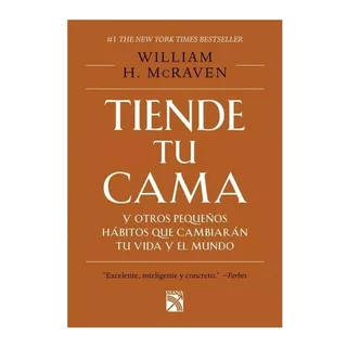 Tiende Tu Cama Y Otros Pequeños Hábitos - William H. Mcraven Tapa Blanda Editorial Diana