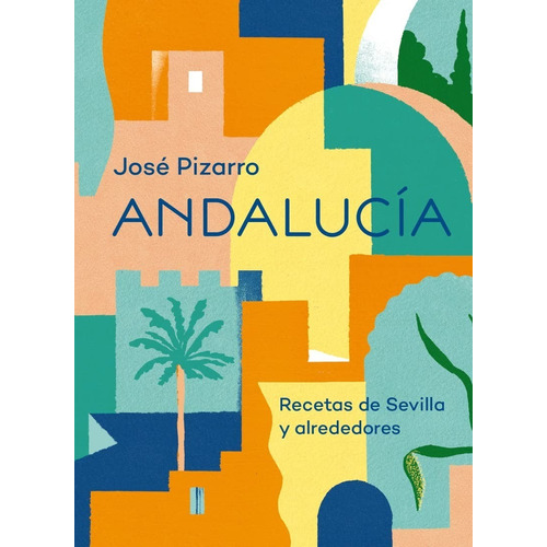 Andalucía - Una Aventura Gastronómica - Recetas