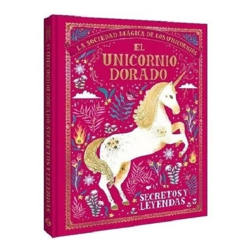 Libro El Unicornio Dorado Secretos Y Leyendas