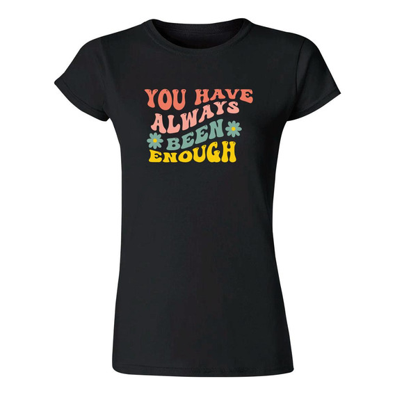 Playera Mujer Boho Frases Always Been Enough 000266n