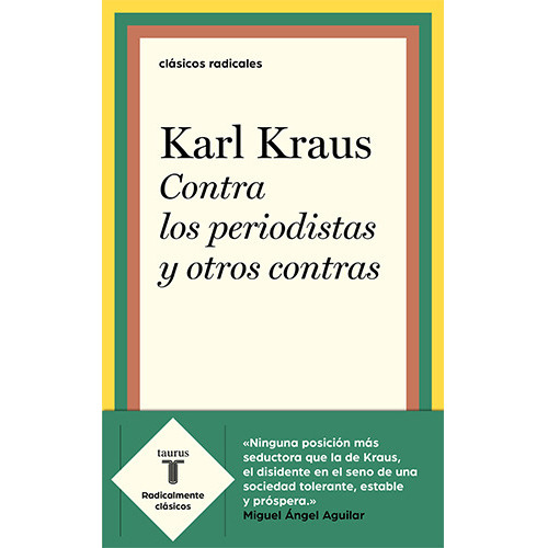 Contra Los Periodistas Y Otros Contras, De Kraus, Karl. Editorial Taurus, Tapa Blanda En Español