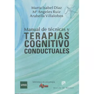 Manual De Técnicas Y Terapias Cognitivo.. Isabel Díaz