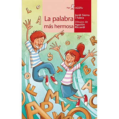 La palabra más hermosa: 57 (Calcetín), de Jordi Sierra i Fabra. Algar Editorial, tapa pasta blanda, edición 1 en español, 2010