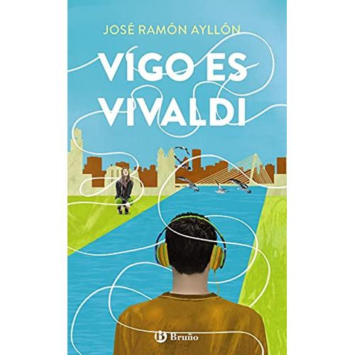 Vigo Es Vivaldi, De Ayllón, José Ramón. Editorial Bruño, Tapa Blanda En Español