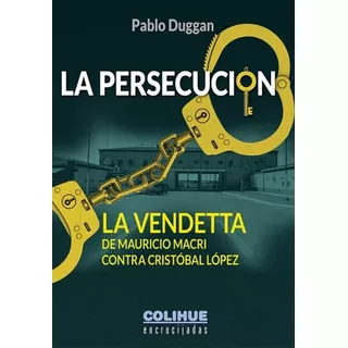 La Persecución - Duggan, Pablo