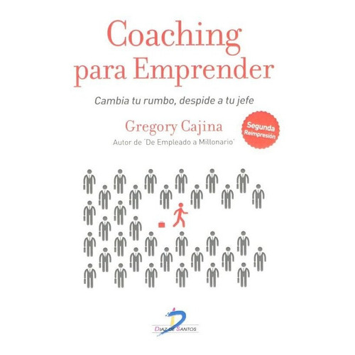 Coaching Para Emprender, De Gregory Cajina. Editorial Diaz De Santos, Tapa Blanda En Español