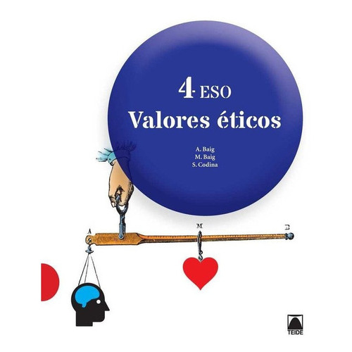 Valores Ãâ©ticos 4 Eso, De Baig Nogués, Antoni. Editorial Teide, S.a., Tapa Blanda En Español