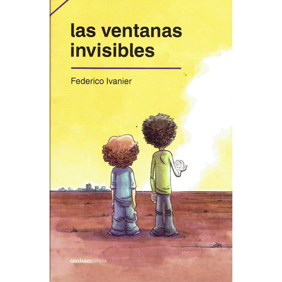  Las Ventanas Invisibles*. - Federico Ivanier