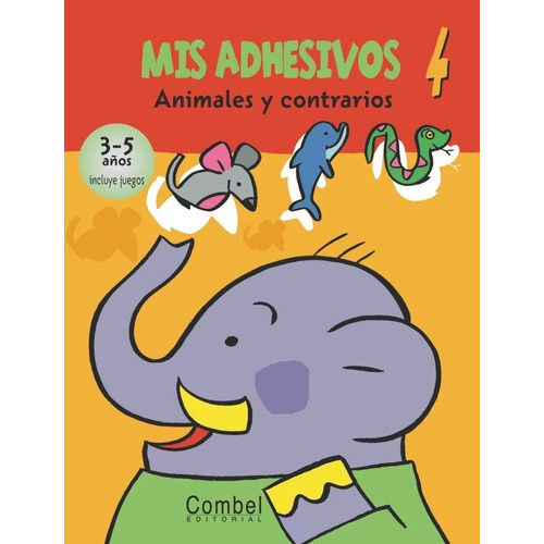 Animales Y Contrarios . Mis Adhesivos 4, De Boisnard Annette. Editorial Combel, Tapa Blanda En Español, 2008