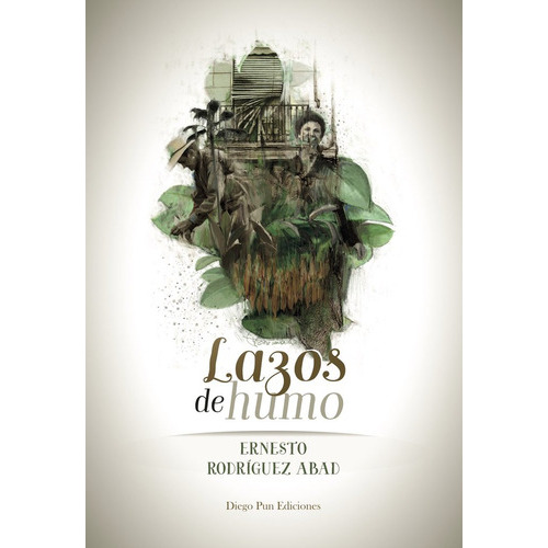 Lazos De Humo, De Rodríguez Abad, Ernesto J.. Editorial Diego Pun Ediciones, Tapa Blanda En Español