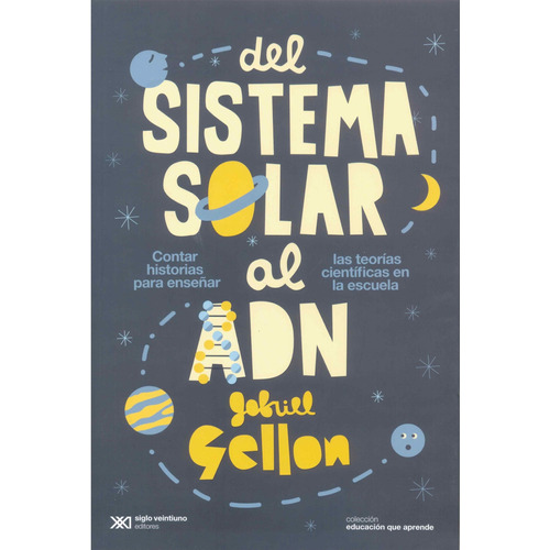 Libro Del Sistema Solar Al Adn: Contar Historias Para Enseña