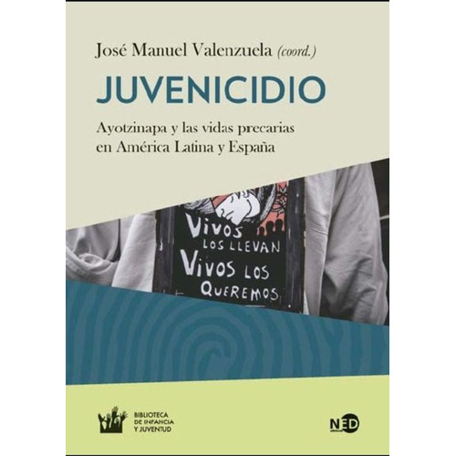 Juvenicidio / Jose Manuel Valenzuela / Ned Ediciones