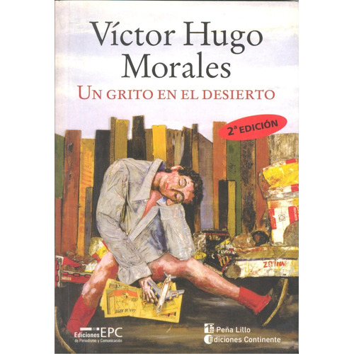 Morales Victor Hugo Un Grito En El Desierto Editorial Continente