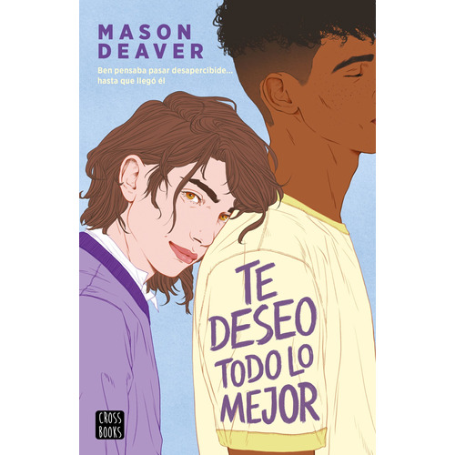 Te deseo todo lo mejor, de Deaver, Mason. Serie Crossbooks Editorial Destino Infantil & Juvenil México, tapa blanda en español, 2021