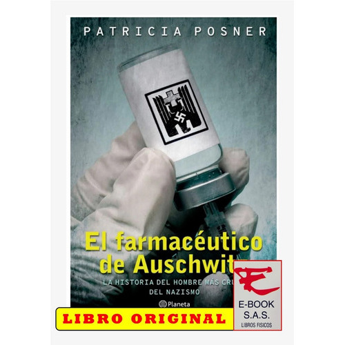 El Farmacéutico Del Auschwitz, De Patricia Posner. Editorial Booket, Tapa Blanda En Español