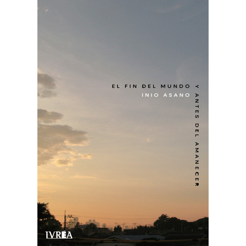 El Fin del Mundo y Antes del Amanecer, de Inio Asano. Editorial Ivrea, tapa blanda, edición 1 en español, 2023