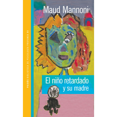 El Niño Retardado Y Su Madre De Mannoni, Maud- Paidós