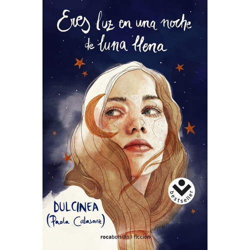 Libro Eres Luz En Una Noche De Luna Llena - Dulcinea