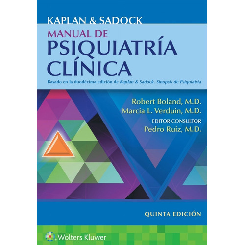 Kaplan y Sadock. Manual de psiquiatría clínica: No aplica, de Boland. Serie No aplica, vol. No aplica. Editorial WOLTERS KLUWER, tapa pasta blanda, edición 1 en español, 2023