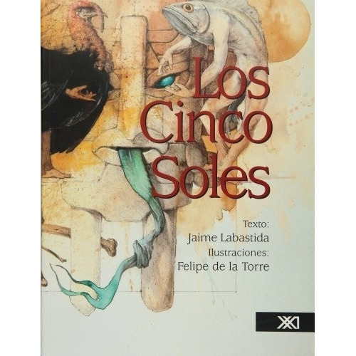 Cinco Soles, Los - Jaime Labastida, De Jaime Labastida. Editorial Siglo Xxi En Español