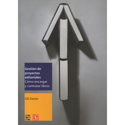 Gestion De Proyectos Editoriales, de Davies, Gill. Editorial Fondo de Cultura Económica, tapa blanda en español