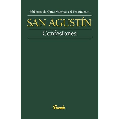 Confesiones De San Agustin, De Agustín De Hipona, Aurelio. Editorial Losada, Tapa Blanda En Español