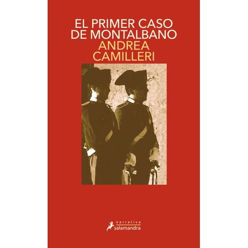 Comisario Montalbano 11: El Primer Caso De Montalbano, De Andrea Camilleri., Vol. 11. Editorial Salamandra, Tapa Blanda, Edición 1 En Español, 2023