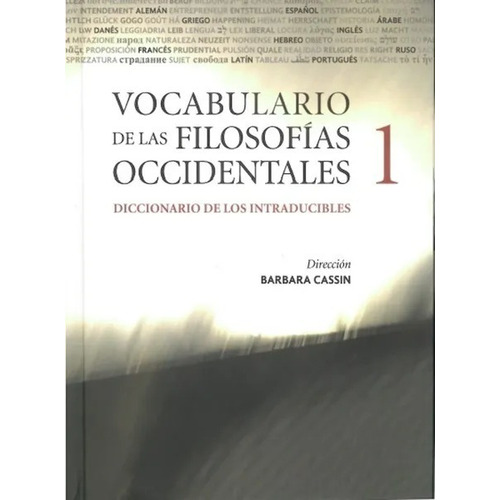 Vocabulario De Las Filosofias Occidentales (2 Tomos): Diccionario De Os Intraducibles, De Bárbara Cassin. Editorial Siglo Xxi, Edición 1 En Español