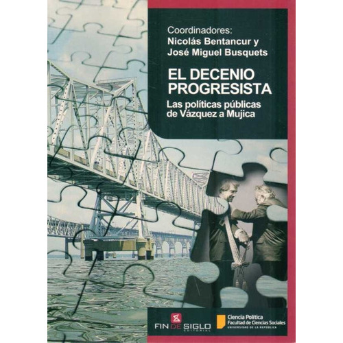 Decenio Progresista, de Bentancur Nicolas/ Busquets Jose Miguel. Editorial Sin editorial en español