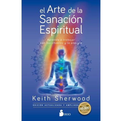 El Arte De La Sanación Espiritual - Keith Sherwood