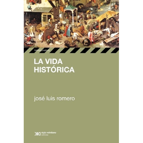 Vida Historica, La - Romero, Jose Luis