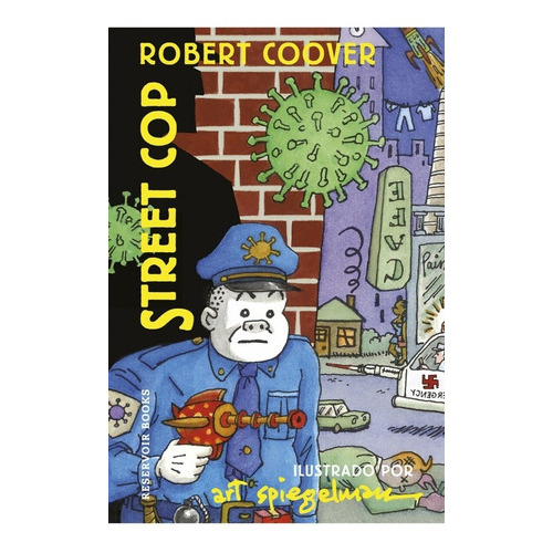 Street Cop, De Art/coover Robert Spiegelman. Editorial Reservoir Books En Español