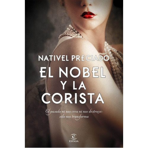 El Nobel Y La Corista, De Preciado, Nativel. Editorial Espasa, Tapa Blanda En Español