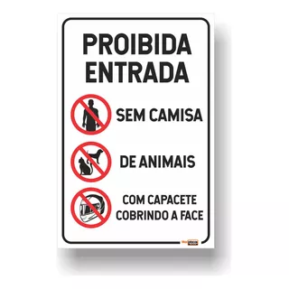 Placa Proibida Entrada Animais Capacete Sem Camisa 40x30